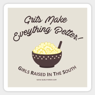 GRITS Make Everything Better Sticker